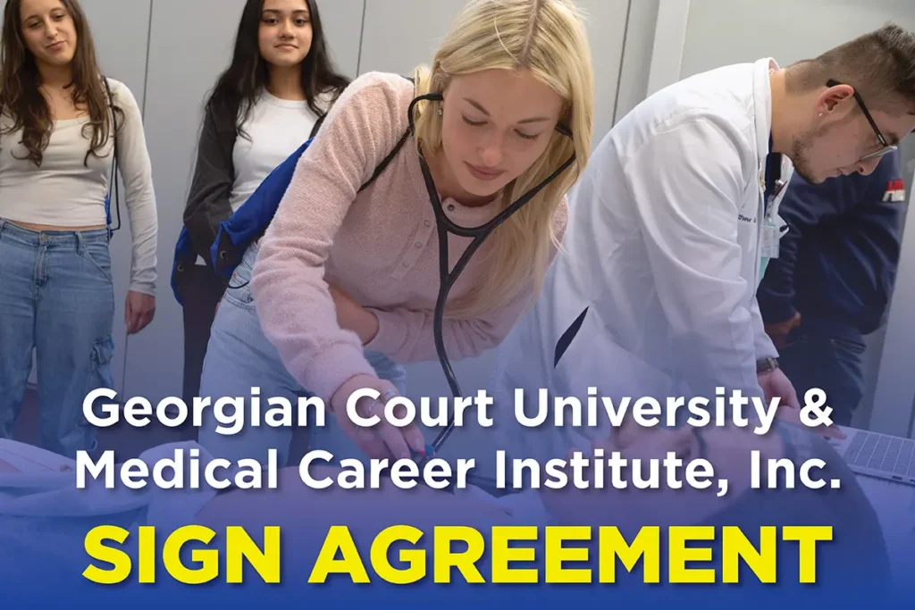 Georgian Court University & Medical Career Institute, Inc. Sign Agreement